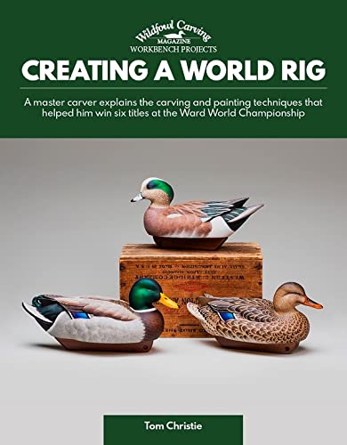 Creating a World Rig by Wildfowl Carving Magazine