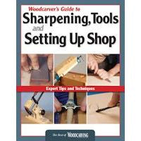 Guide to Sharpening, Tools and Setting Up Shop