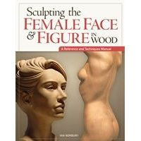 Sculpting the Female Face & Figure in Wood
